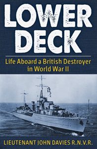 Download Lower Deck: Life Aboard a British Destroyer in World War II pdf, epub, ebook