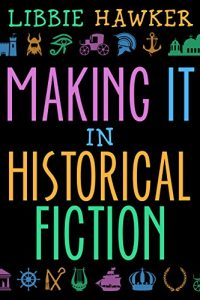 Download Making It in Historical Fiction pdf, epub, ebook