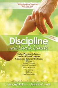 Download Discipline with Love & Limits: Calm, Practical Solutions to the 43 Most Common Childhood Behavior Problems pdf, epub, ebook