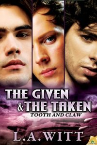 Download The Given & The Taken (Tooth and Claw) pdf, epub, ebook