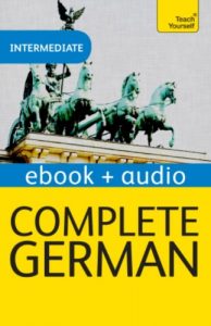 Download Complete German (Learn German with Teach Yourself): Enhanced eBook: New edition (Teach Yourself Audio eBooks) pdf, epub, ebook