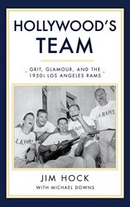Download Hollywood’s Team: Grit, Glamour, and the 1950s Los Angeles Rams pdf, epub, ebook