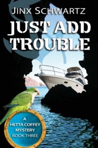 Download Just Add Trouble (Hetta Coffey Series, Book 3) pdf, epub, ebook