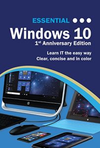 Download Windows 10: 1st Anniversary Textbook Edition (Computer Essentials) pdf, epub, ebook