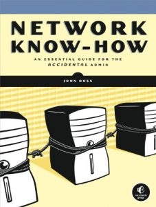 Download Network Know-How: A Survival Guide for the Accidental Admin pdf, epub, ebook