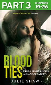 Download Blood Ties: Part 3 of 3: Family is not always a place of safety (Tales of the Notorious Hudson Family, Book 4) pdf, epub, ebook
