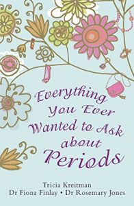Download Everything You Ever Wanted to Ask About Periods pdf, epub, ebook
