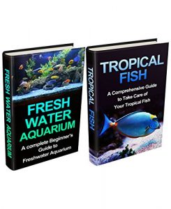 Download Tropical Fish & Freshwater Aquarium Box Set: A Complete Setup & maintenance Guide (Tropical Fish, Pet Fish, Fish, Tropical Fish Guide, Freshwater Tropical … Fish Care, Tropical Fish Care Tips) pdf, epub, ebook