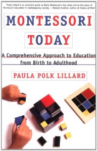 Download Montessori Today: A Comprehensive Approach to Education from Birth to Adulthood pdf, epub, ebook