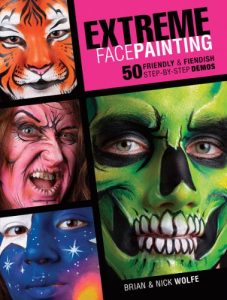 Download Extreme Face Painting: 50 Friendly & Fiendish Step-by-Step Demos pdf, epub, ebook