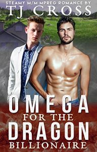 Download Omega For The Dragon Billionaire: A Sweet and Steamy M/M Gay Mpreg Shifter Paranormal Romance Novella pdf, epub, ebook