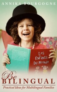 Download Be Bilingual – Practical Ideas for Multilingual Families pdf, epub, ebook