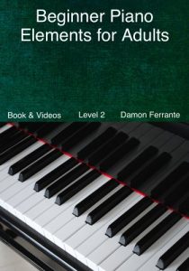 Download Beginner Piano Elements for Adults: Teach Yourself to Play Piano, Step-By-Step Guide to Get You Started, Level 2 (Book & Streaming Videos) pdf, epub, ebook