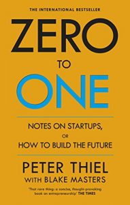 Download Zero to One: Notes on Start Ups, or How to Build the Future pdf, epub, ebook