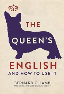 Download The Queen’s English: And How to Use It pdf, epub, ebook