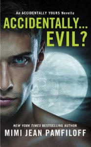 Download Accidentally…Evil?: An Accidentally Yours Novella (The Accidentally Yours Series) pdf, epub, ebook