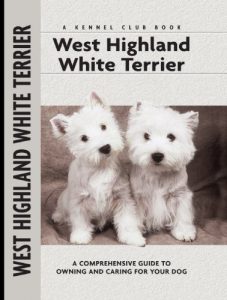 Download West Highland White Terrier: A Comprehensive Guide to Owning and Caring for Your Dog (Comprehensive Owner’s Guide) pdf, epub, ebook