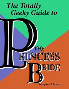 Download The Totally Geeky Guide to the Princess Bride pdf, epub, ebook