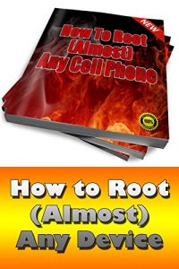 Download How to Root (Almost) Any Device: READY TO ROOT YOUR ANDROID PHONE OR TABLET? pdf, epub, ebook