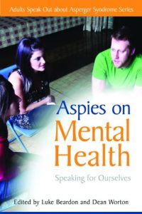 Download Aspies on Mental Health: Speaking for Ourselves (Insider Intelligence) pdf, epub, ebook