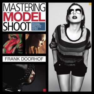 Download Mastering the Model Shoot: Everything a Photographer Needs to Know Before, During, and After the Shoot (Voices That Matter) pdf, epub, ebook