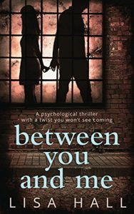 Download Between You and Me: The bestselling psychological thriller with a twist you won’t see coming pdf, epub, ebook