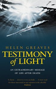 Download Testimony Of Light: An extraordinary message of life after death pdf, epub, ebook