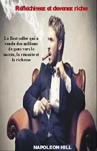 Download Réfléchissez et devenez riche: Napoleon HILL (French Edition) pdf, epub, ebook