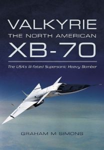 Download Valkyrie: The North American XB-70 : The USA’s Ill-fated Supersonic Heavy Bomber pdf, epub, ebook