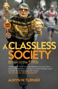 Download A Classless Society: Britain in the 1990s pdf, epub, ebook