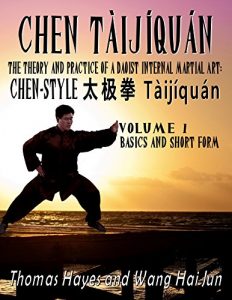 Download Chen Tàijíquán: The Theory and Practice of a Daoist Internal Martial Art: Volume 1 – Basics and Short Form pdf, epub, ebook