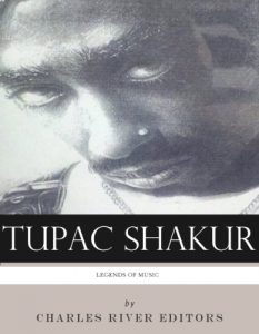 Download Legends of Music: The Life and Legacy of Tupac Shakur pdf, epub, ebook