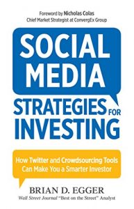 Download Social Media Strategies for Investing: How Twitter and Crowdsourcing Tools Can Make You a Smarter Investor pdf, epub, ebook