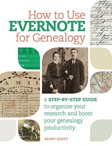 Download How to Use Evernote for Genealogy: A Step-by-Step Guide to Organize Your Research and Boost Your Genealogy Productivity pdf, epub, ebook
