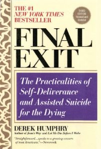 Download Final Exit Digital Edition (2011 KE): The Practicalities of Self-Deliverance and Assisted Suicide for the Dying pdf, epub, ebook