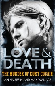 Download Love & Death: The Murder of Kurt Cobain pdf, epub, ebook