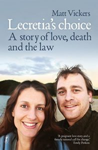 Download Lecretia’s Choice: A Story of Love, Death and the Law pdf, epub, ebook