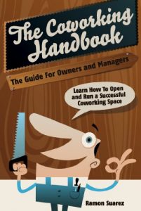 Download The Coworking Handbook: The Guide for Owners and Operators: Learn How To Open and Run a Successful Coworking Space pdf, epub, ebook