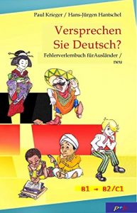 Download Versprechen Sie Deutsch?: Fehlerverlernbuch für Ausländer/neu (German Edition) pdf, epub, ebook