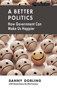 Download A Better Politics: How Government Can Make Us Happier (Perspectives) pdf, epub, ebook