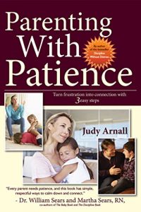 Download Parenting With Patience: Turn Frustration Into Connection With 3 Easy Steps pdf, epub, ebook