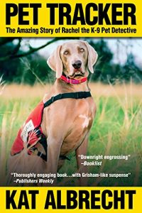 Download Pet Tracker: The Amazing Story of Rachel the K-9 Pet Detective pdf, epub, ebook