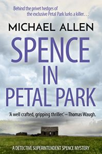 Download Spence in Petal Park (Detective Superintendent Spence Mysteries Book 1) pdf, epub, ebook