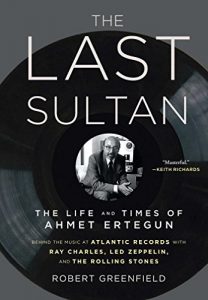 Download The Last Sultan: The Life and Times of Ahmet Ertegun pdf, epub, ebook