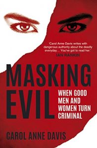 Download Masking Evil: When Good Men and Women Turn Criminal pdf, epub, ebook