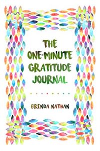 Download The One-Minute Gratitude Journal pdf, epub, ebook