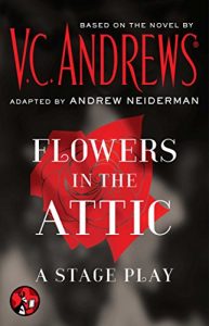 Download Flowers in the Attic: A Stage Play pdf, epub, ebook