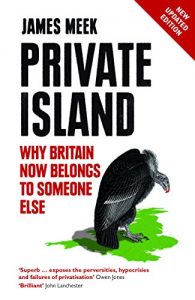 Download Private Island: Why Britain Now Belongs to Someone Else pdf, epub, ebook