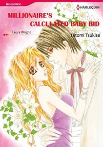 Download MILLIONAIRE’S CALCULATED BABY BID (Harlequin comics) pdf, epub, ebook