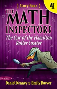 Download The Math Inspectors 4: The Case of the Hamilton Roller Coaster pdf, epub, ebook